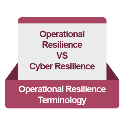 Operational Resilience Vs Cyber Resilience